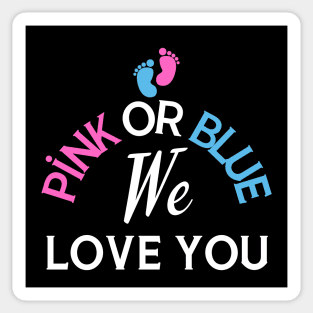 Pink Or Blue We Love You Sticker